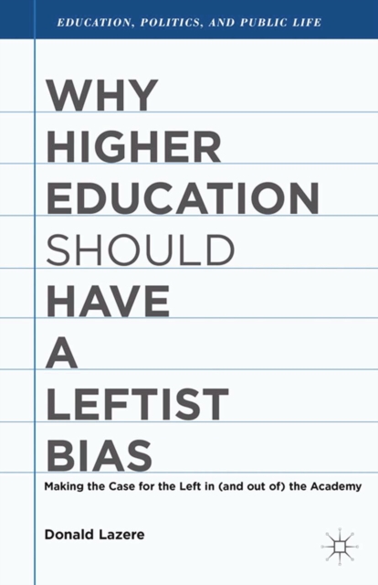 Why Higher Education Should Have a Leftist Bias, PDF eBook
