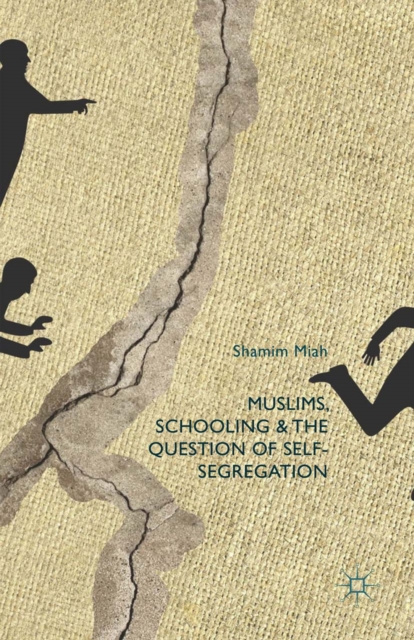 Muslims, Schooling and the Question of Self-Segregation, PDF eBook