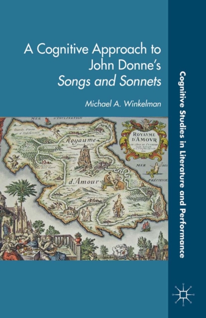 A Cognitive Approach to John Donne's Songs and Sonnets, PDF eBook