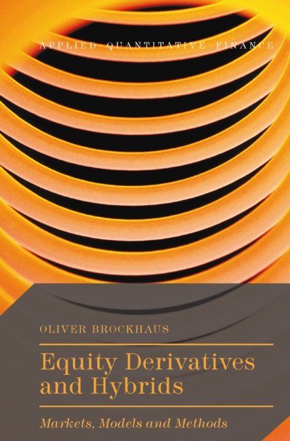 Equity Derivatives and Hybrids : Markets, Models and Methods, PDF eBook
