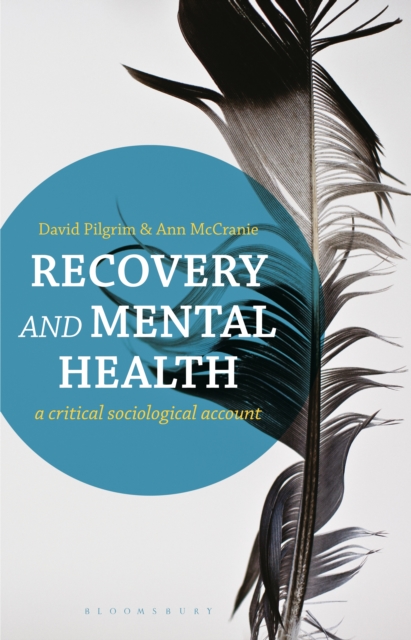 Recovery and Mental Health : A Critical Sociological Account, EPUB eBook