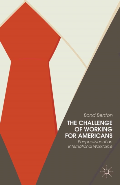 The Challenge of Working for Americans : Perspectives of an International Workforce, PDF eBook
