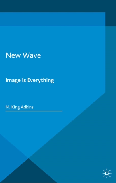 New Wave : Image is Everything, PDF eBook