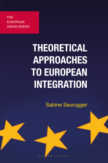Theoretical Approaches to European Integration, PDF eBook