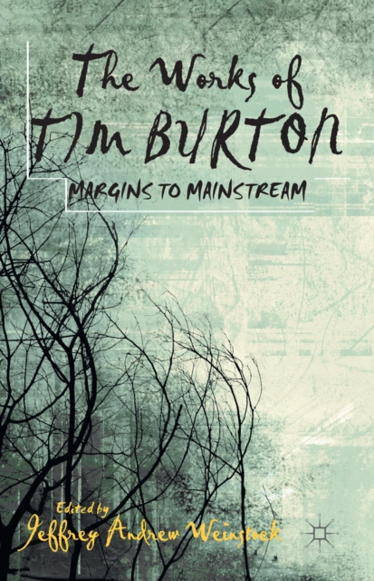 The Works of Tim Burton : Margins to Mainstream, PDF eBook