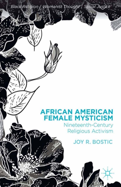 African American Female Mysticism : Nineteenth-Century Religious Activism, PDF eBook