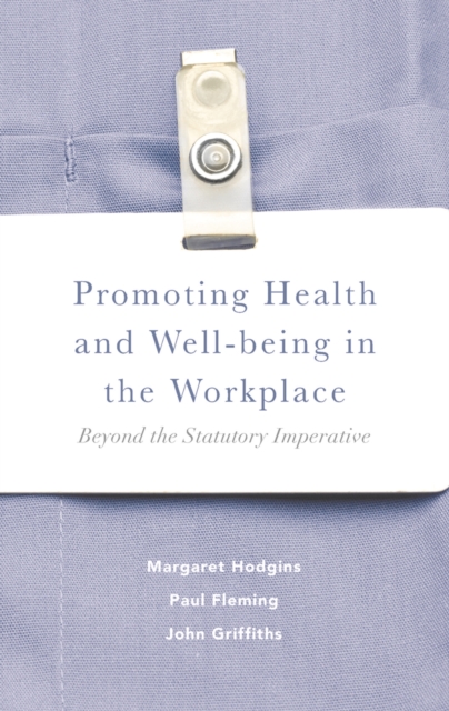 Promoting Health and Well-being in the Workplace : Beyond the Statutory Imperative, PDF eBook