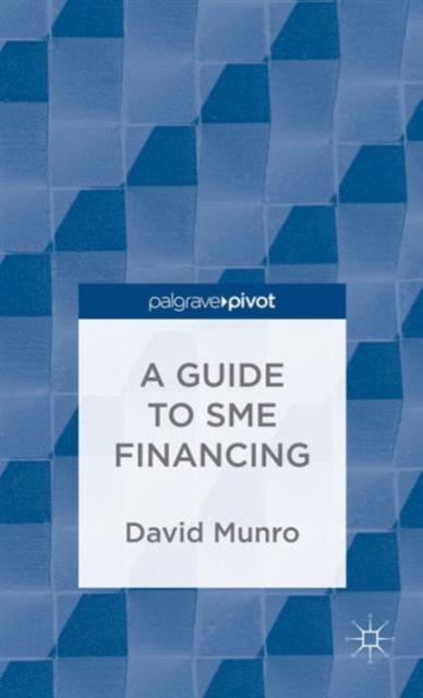 A Guide to SME Financing, Hardback Book