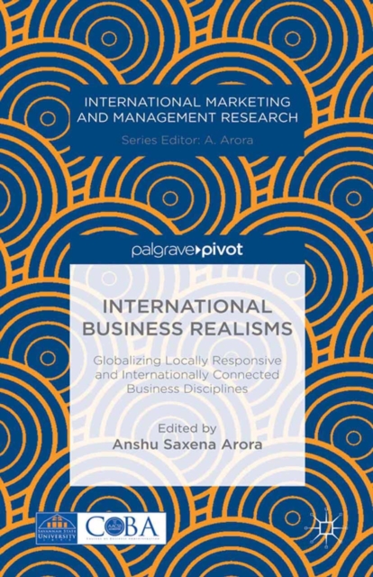 International Business Realisms : Globalizing Locally Responsive and Internationally Connected Business Disciplines, PDF eBook