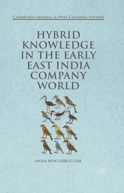 Hybrid Knowledge in the Early East India Company World, PDF eBook