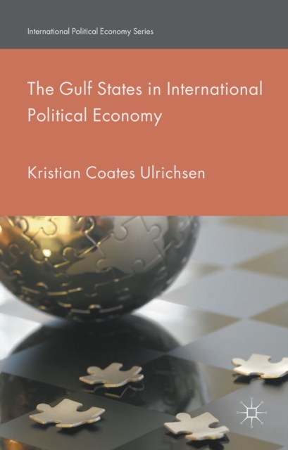 The Gulf States in International Political Economy, PDF eBook