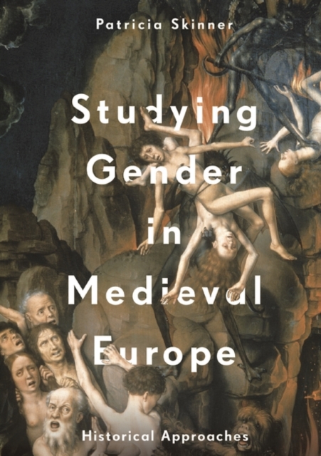 Studying Gender in Medieval Europe : Historical Approaches, EPUB eBook