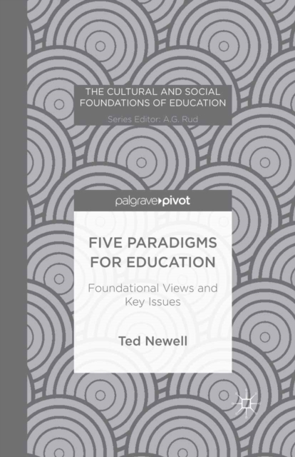Five Paradigms for Education : Foundational Views and Key Issues, PDF eBook
