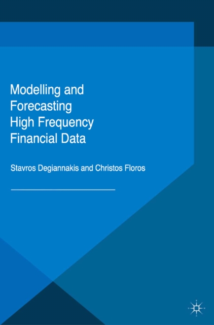 Modelling and Forecasting High Frequency Financial Data, PDF eBook