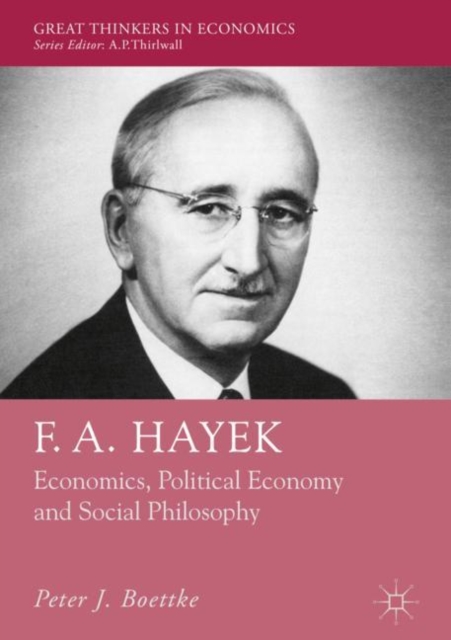 F. A. Hayek : Economics, Political Economy and Social Philosophy, EPUB eBook
