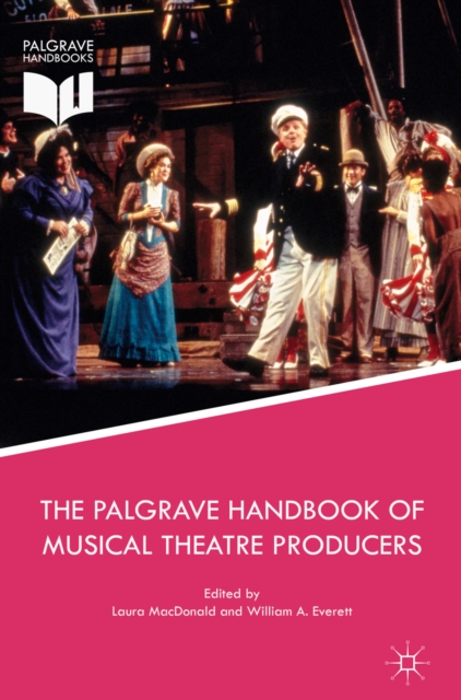 The Palgrave Handbook of Musical Theatre Producers, EPUB eBook