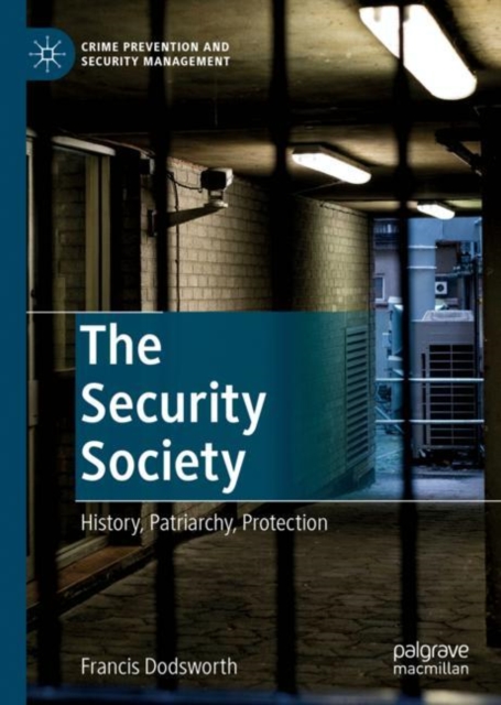 The Security Society : History, Patriarchy, Protection, EPUB eBook