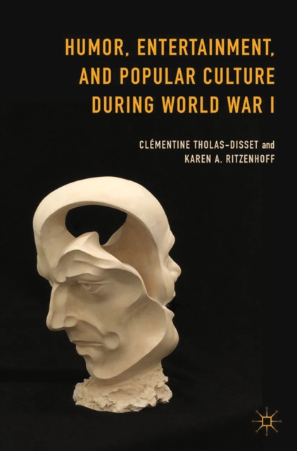 Humor, Entertainment, and Popular Culture during World War I, PDF eBook