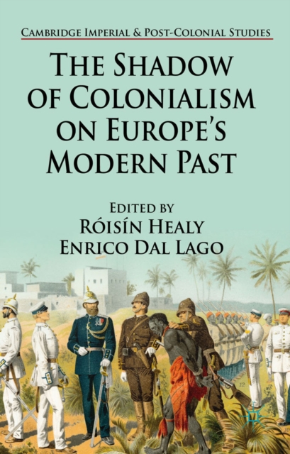 The Shadow of Colonialism on Europe's Modern Past, PDF eBook