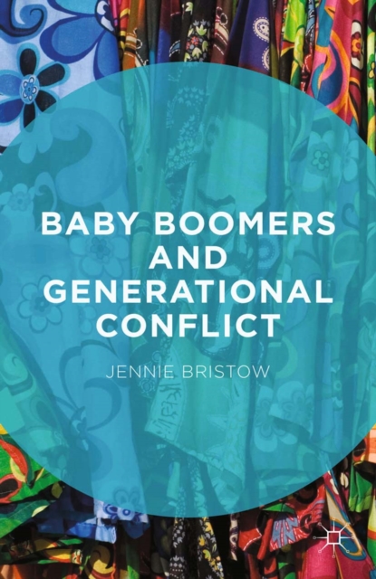 Baby Boomers and Generational Conflict, PDF eBook