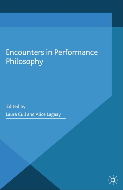 Encounters in Performance Philosophy, PDF eBook