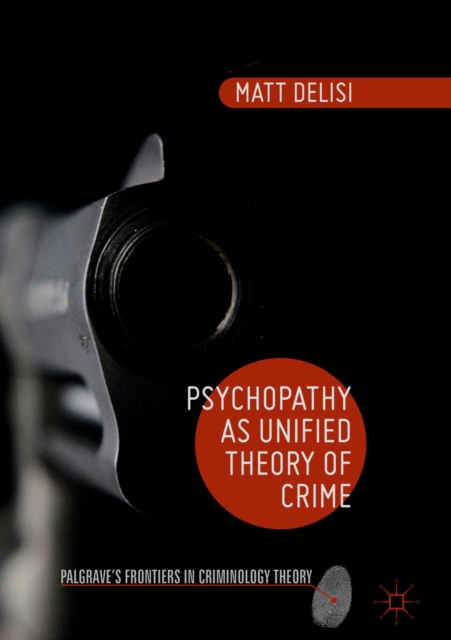 Psychopathy as Unified Theory of Crime, PDF eBook