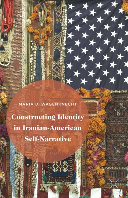 Constructing Identity in Iranian-American Self-Narrative, PDF eBook
