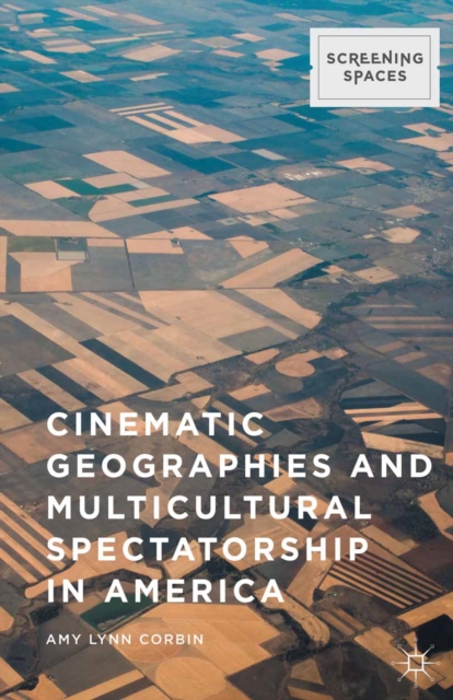 Cinematic Geographies and Multicultural Spectatorship in America, PDF eBook