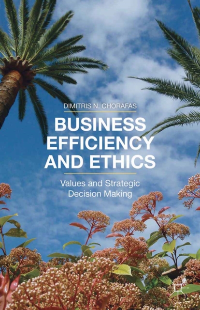 Business Efficiency and Ethics : Values and Strategic Decision Making, PDF eBook