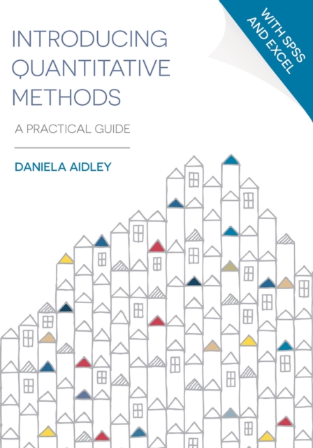 Introducing Quantitative Methods : A Practical Guide, Paperback / softback Book