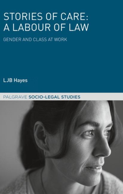 Stories of Care: A Labour of Law : Gender and Class at Work, PDF eBook
