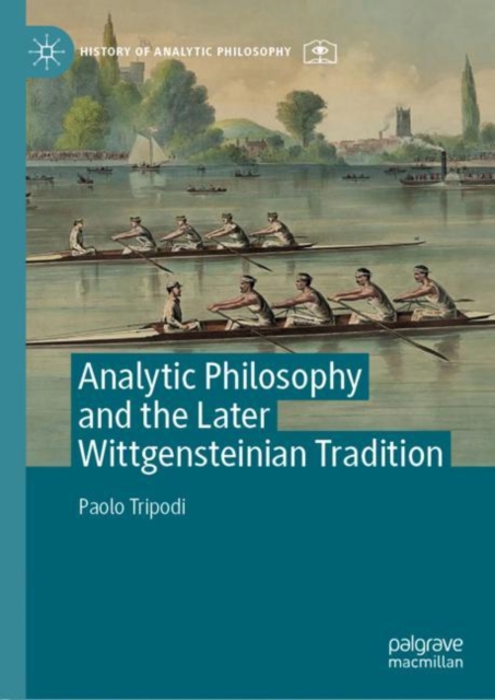 Analytic Philosophy and the Later Wittgensteinian Tradition, EPUB eBook
