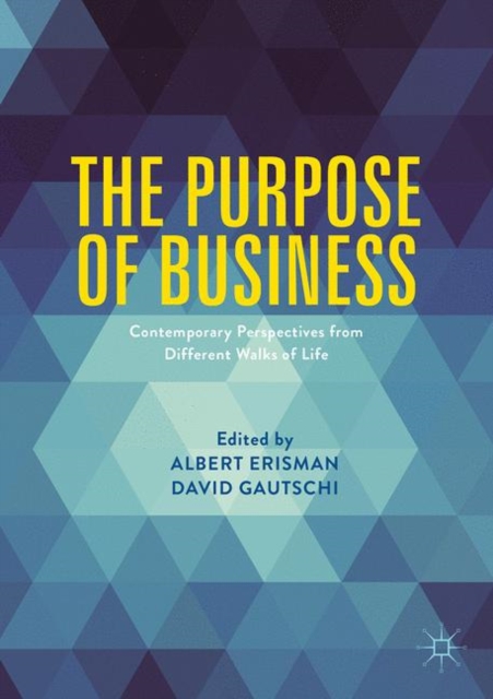 The Purpose of Business : Contemporary Perspectives from Different Walks of Life, PDF eBook