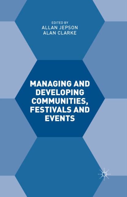 Managing and Developing Communities, Festivals and Events, PDF eBook