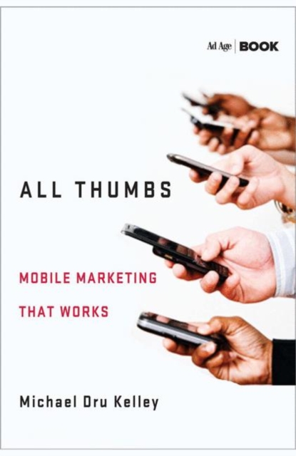 All Thumbs : Mobile Marketing that Works, PDF eBook