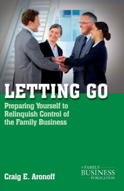 Letting Go : Preparing Yourself to Relinquish Control of the Family Business, PDF eBook