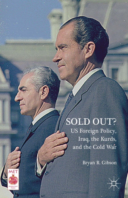 Sold Out? US Foreign Policy, Iraq, the Kurds, and the Cold War, PDF eBook