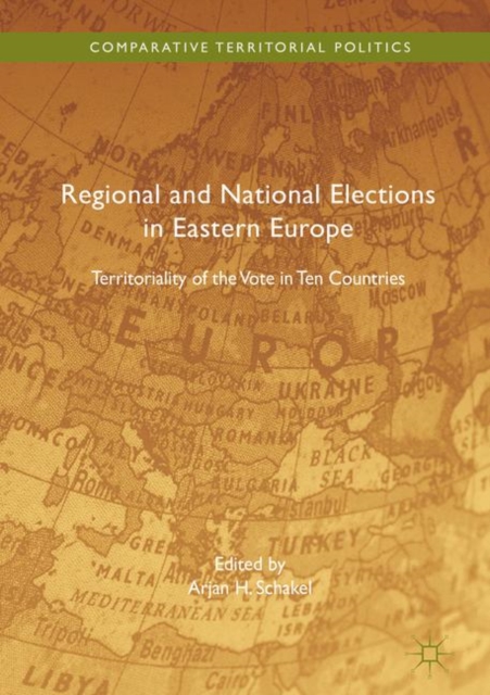 Regional and National Elections in Eastern Europe : Territoriality of the Vote in Ten Countries, EPUB eBook