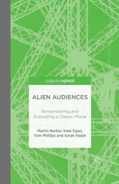 Alien Audiences : Remembering and Evaluating a Classic Movie, PDF eBook