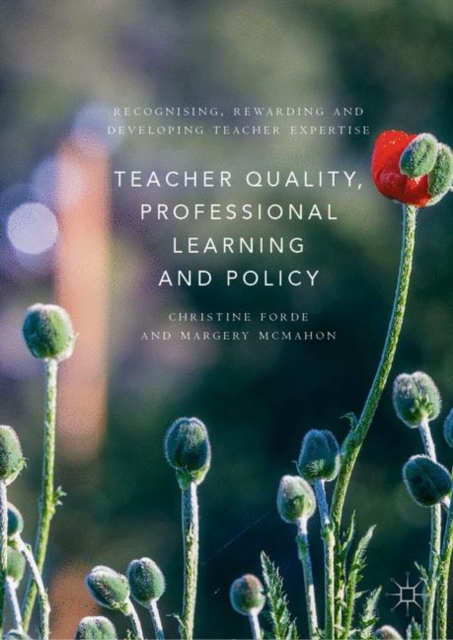Teacher Quality, Professional Learning and Policy : Recognising, Rewarding and Developing Teacher Expertise, EPUB eBook