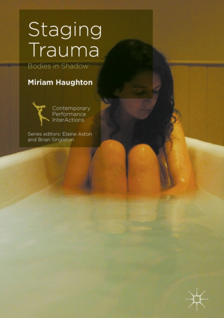 Staging Trauma : Bodies in Shadow, EPUB eBook