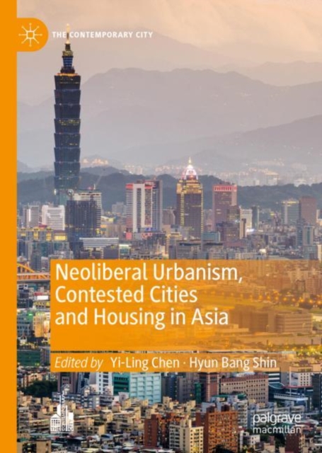 Neoliberal Urbanism, Contested Cities and Housing in Asia, EPUB eBook