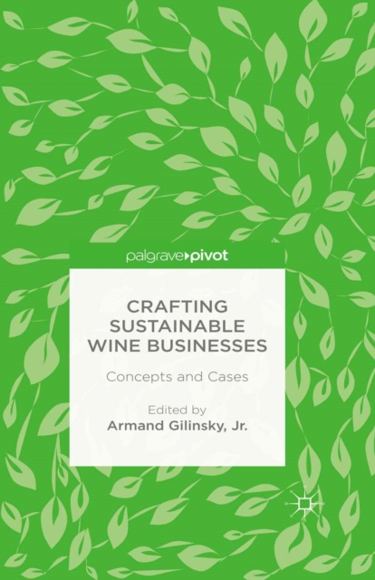Crafting Sustainable Wine Businesses: Concepts and Cases, PDF eBook