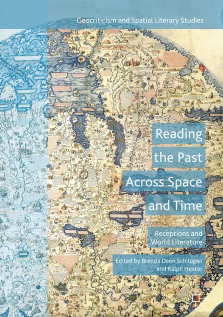 Reading the Past Across Space and Time : Receptions and World Literature, PDF eBook