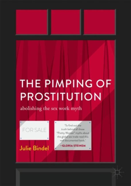 The Pimping of Prostitution : Abolishing the Sex Work Myth, EPUB eBook