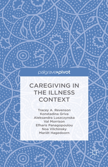 Caregiving in the Illness Context, PDF eBook