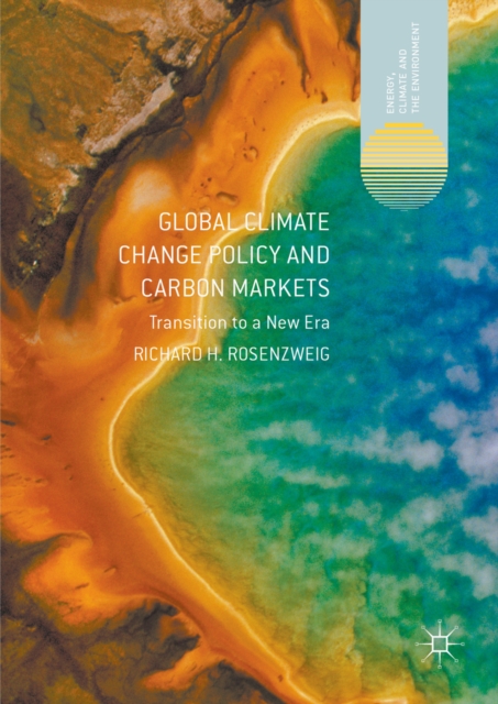 Global Climate Change Policy and Carbon Markets : Transition to a New Era, PDF eBook