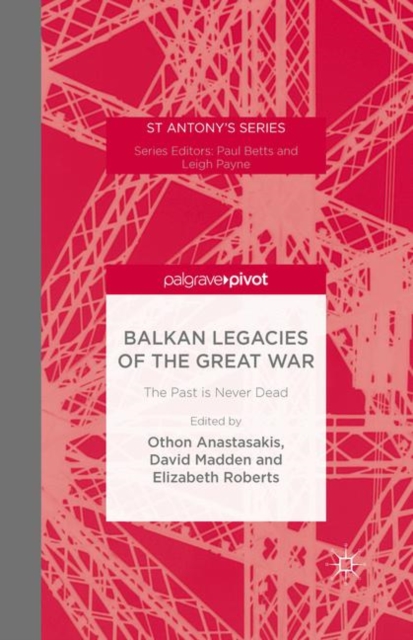 Balkan Legacies of the Great War, PDF eBook