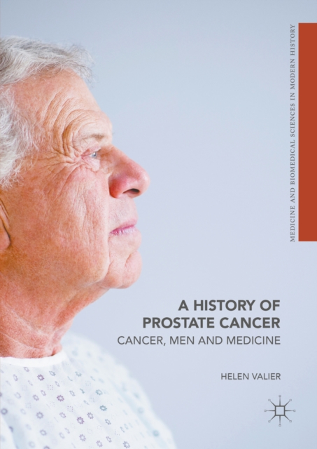 A History of Prostate Cancer : Cancer, Men and Medicine, PDF eBook