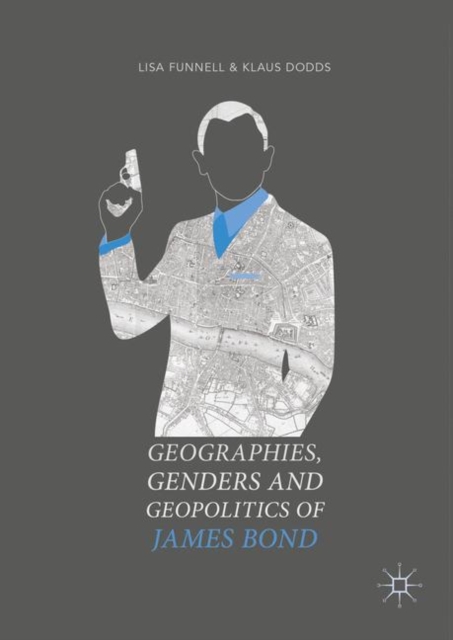 Geographies, Genders and Geopolitics of James Bond, EPUB eBook
